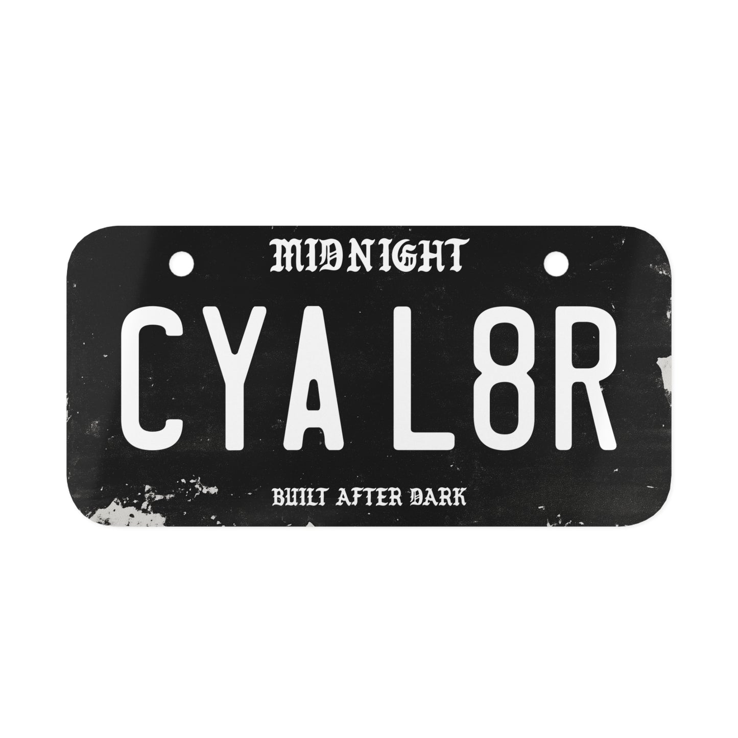 (Bike) CYA L8R Vanity Plate