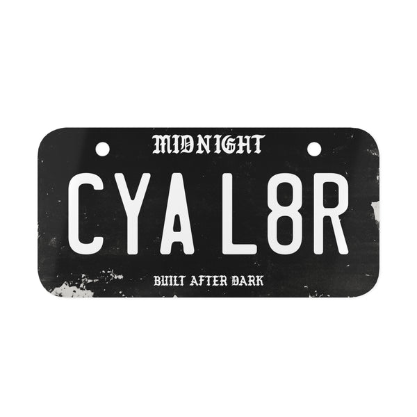 (Bike) CYA L8R Vanity Plate