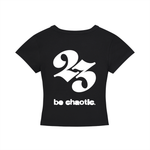 BE CHAOTIC CROPPED TEE